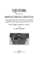 Vjesnik Hrvatskoga arheološkoga društva: nove serije sveska XI. 1910/11.