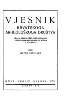 Vjesnik Hrvatskoga arheološkoga društva: nove serije sveska XVI