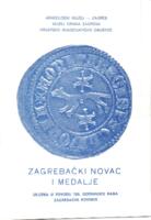 Zagrebački novac i medalje: izložba u povodu 720. godišnjice rada zagrebačke kovnice