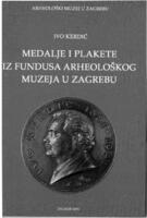 Ivo Kerdić (1881-1952): Medalje i plakete iz fundusa Arheološkog muzeja u Zagrebu